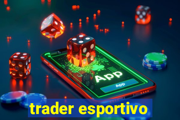 trader esportivo